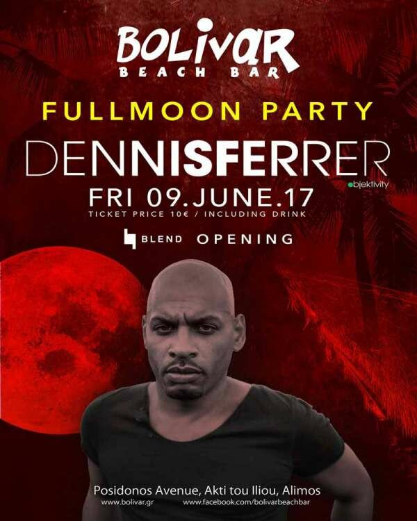 Blend Athens Opening - Full Moon Party Dennis Ferrer Intro Dj Set: Steph